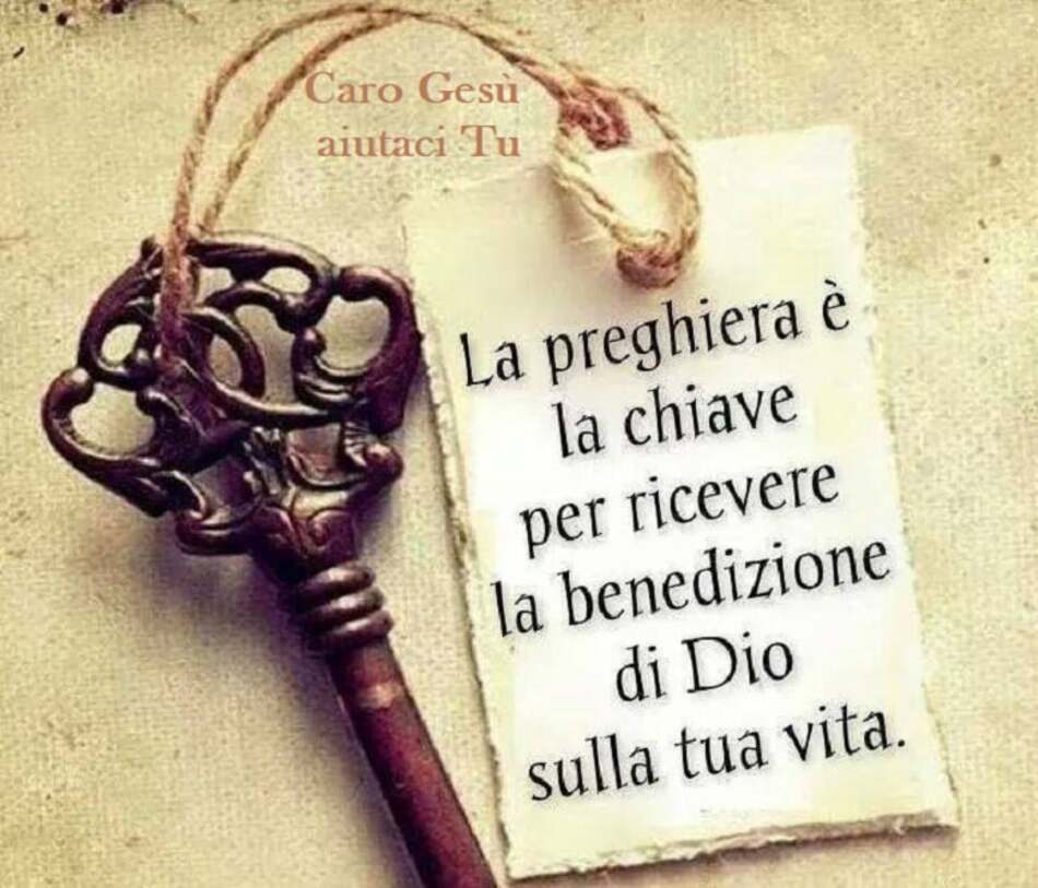 La preghiera è la chiave per ricevere la benedizione di Dio sulla tua vita.