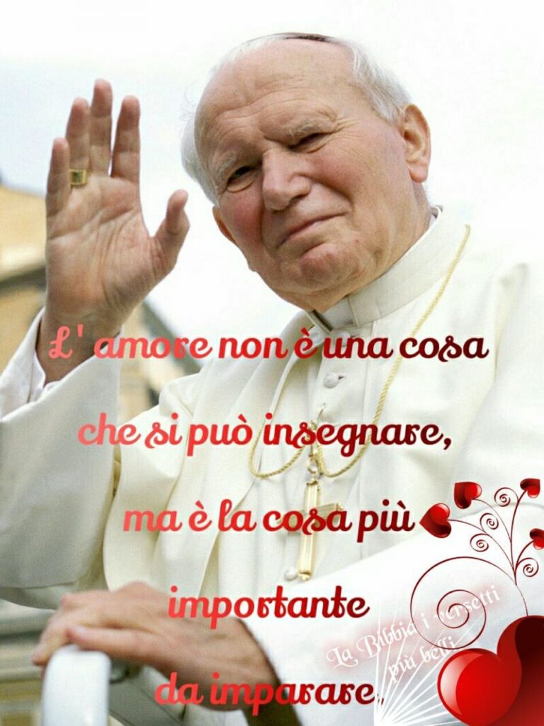 L'amore non è una cosa che si può insegnare, ma è la cosa più importante da imparare.