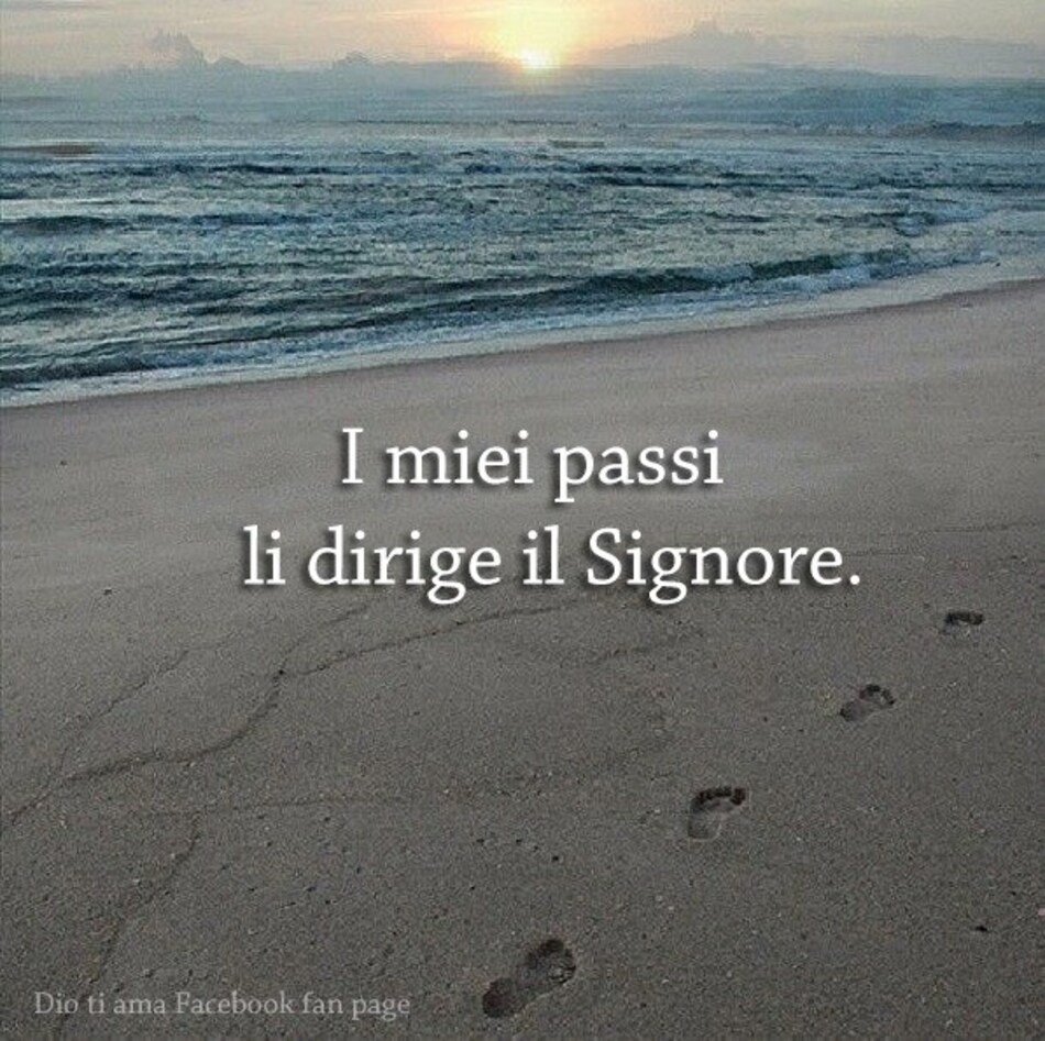 I miei passi li dirige il Signore.