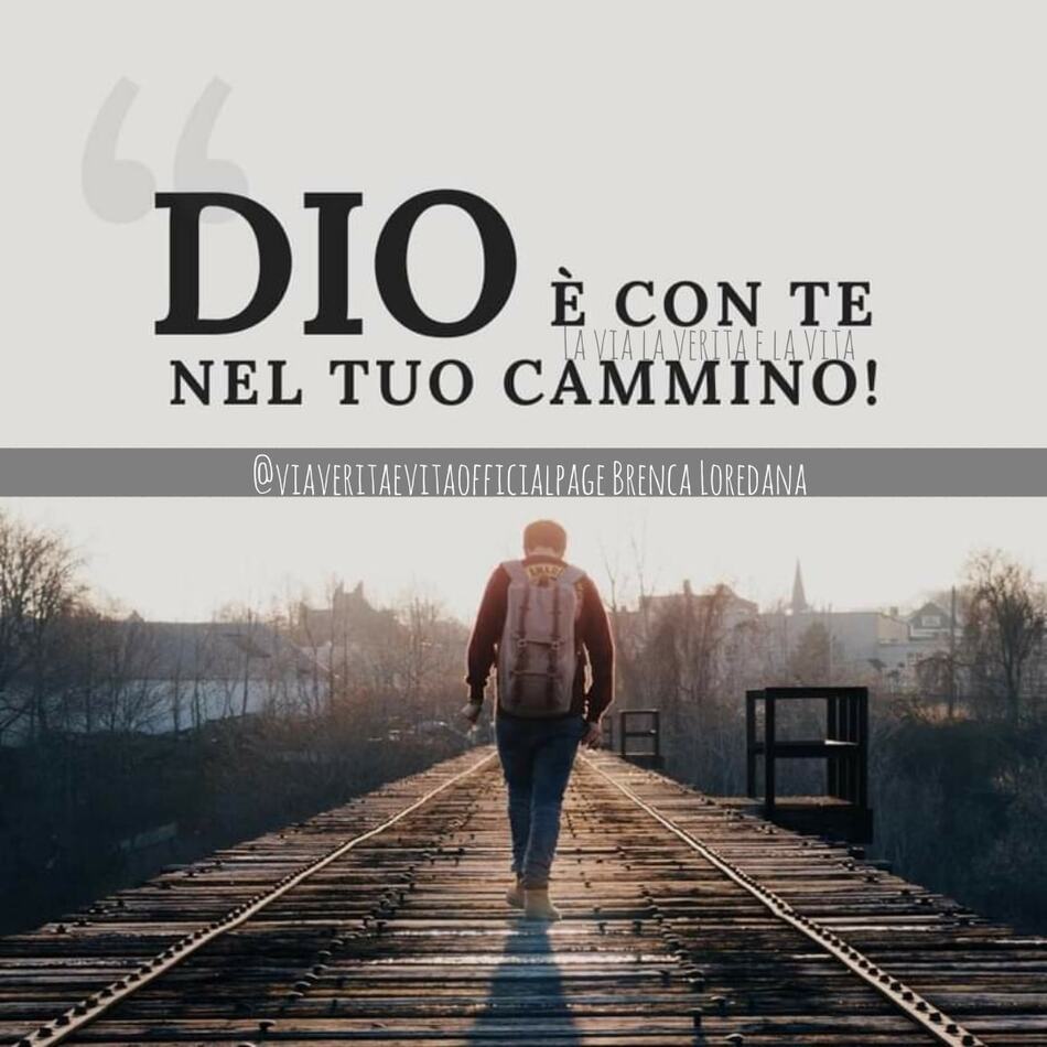 Dio è con te nel tuo cammino!