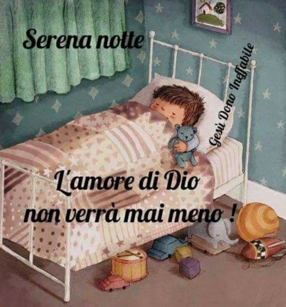 Serena notte. L'amore di Dio non verrà mai meno ! (Gesù dono ineffabile)