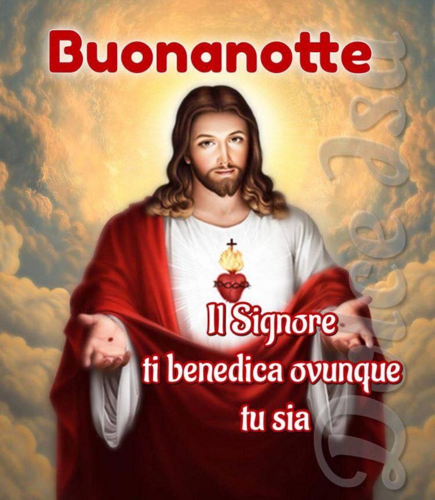 Buonanotte. Il Signore ti benedica ovunque tu sia. (Dolce Isa)