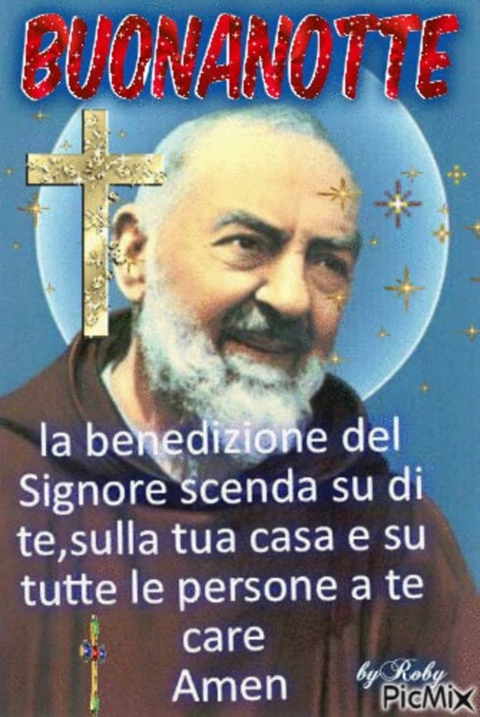 BUONANOTTE. La benedizione del Signore scenda su di te, sulla tua casa e su tutte le persone a te care. Amen