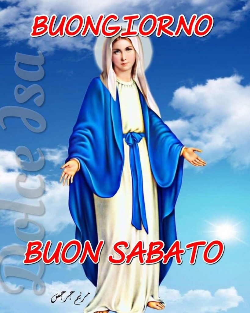 Buongiorno e Buon Sabato foto con la Madonna