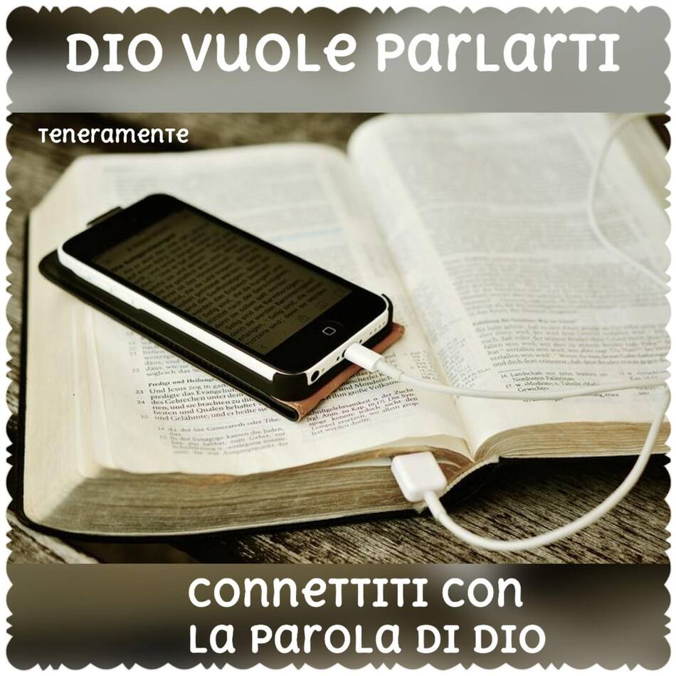 Dio vuole parlarti: connettiti con la parola di Dio