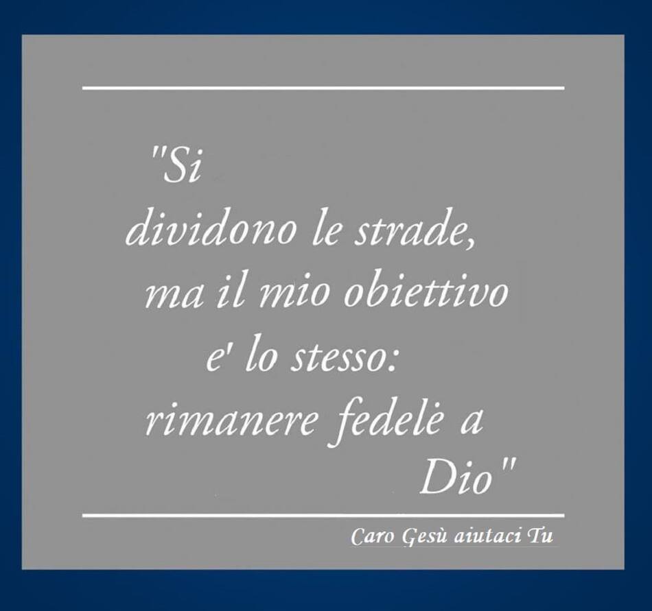 "Si dividono le strade, ma il mio obbiettivo è lo stesso: rimanere fedele a Dio"