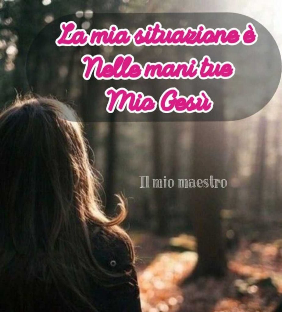 La mia situazione è nelle Tue mani Gesù