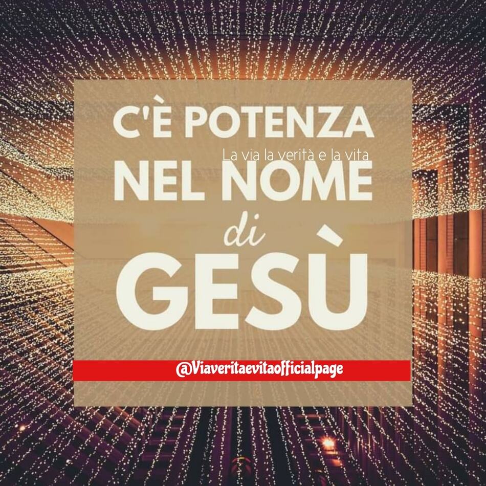C'è potenza nel nome di Gesù